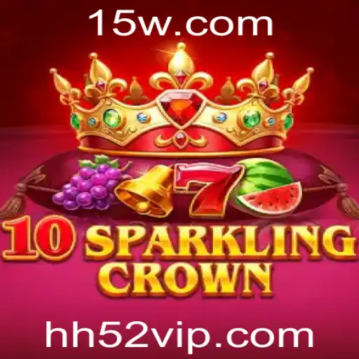 Hh52 - Explorando o Universo de 10SparklingCrown: Descubra tudo sobre este Jogo Inovador