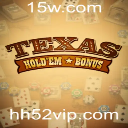 Hh52 - Texas Hold'em Bonus: Regras, Estratégias e Atualizações